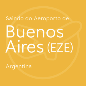 Letreiro amarelo com “Saindo do Aeroporto de Buenos Aires (EZE) – Argentina”