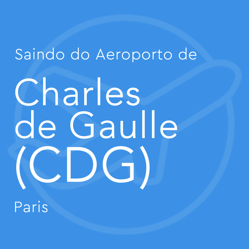 Imagem com fundo cinza-azulado, com o texto “Saindo do Aeroporto de Paris (CDG)” em branco, ícone de avião em marca d’água e “França” em destaque.