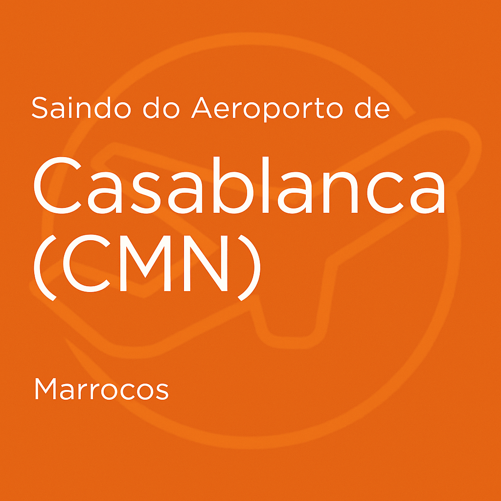 Letreiro laranja com “Saindo do Aeroporto de Casablanca (CMN) – Marrocos”