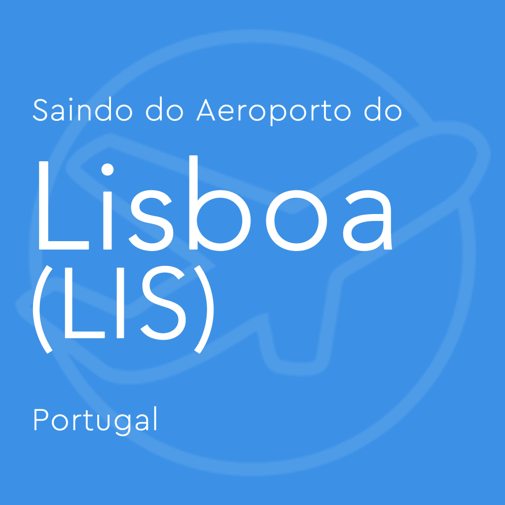 Imagem com fundo azul vibrante e a frase “Saindo do Aeroporto de Lisboa (LIS)” em letras brancas, com um ícone de avião ao fundo e o nome “Portugal” abaixo.
