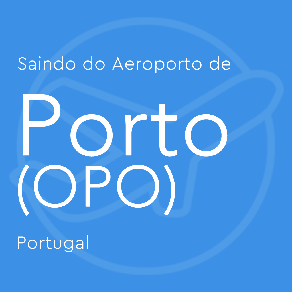 Imagem com fundo turquesa e o texto “Saindo do Aeroporto do Porto (OPO)” em branco, com “Portugal” destacado abaixo e ícone de avião ao fundo.