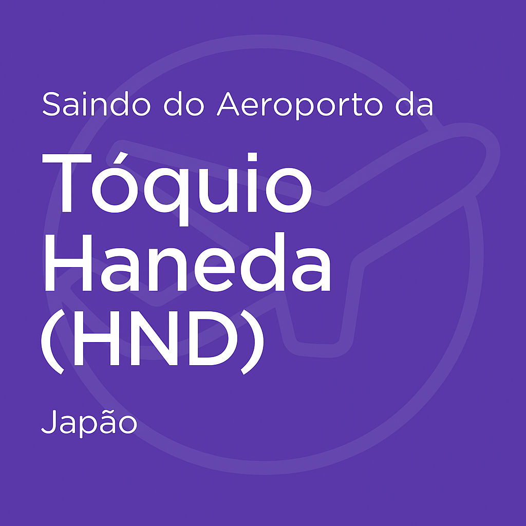 Letreiro roxo com “Saindo do Aeroporto da Tóquio Haneda (HND) – Japão”