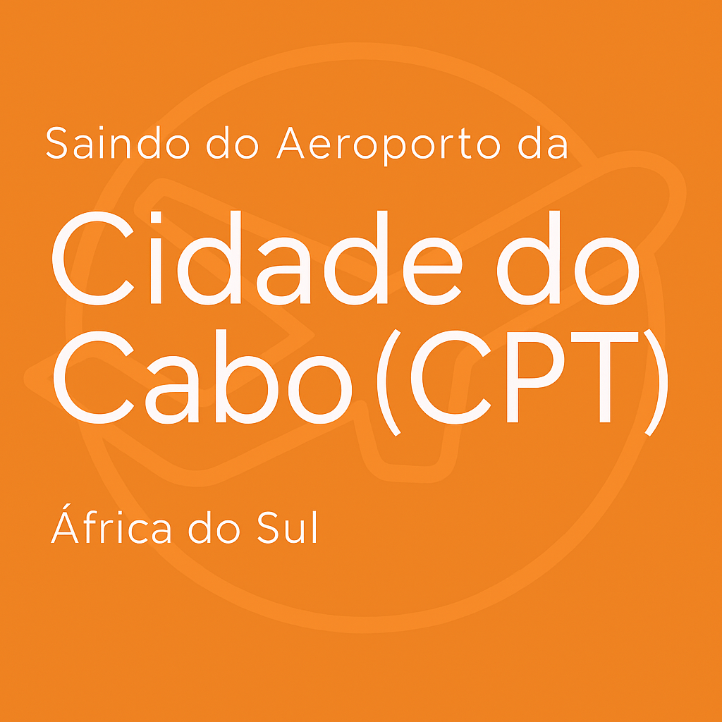 Letreiro laranja com “Saindo do Aeroporto da Cidade do Cabo (CPT) – África do Sul”