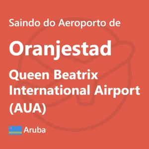 Descubra as melhores opções de transporte ao sair do Aeroporto de Aruba (AUA) com nosso guia prático e abrangente.