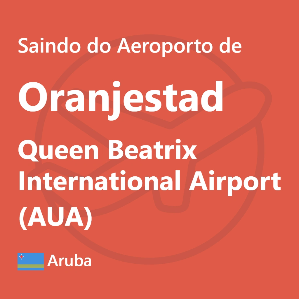 Descubra as melhores opções de transporte ao sair do Aeroporto de Aruba (AUA) com nosso guia prático e abrangente.