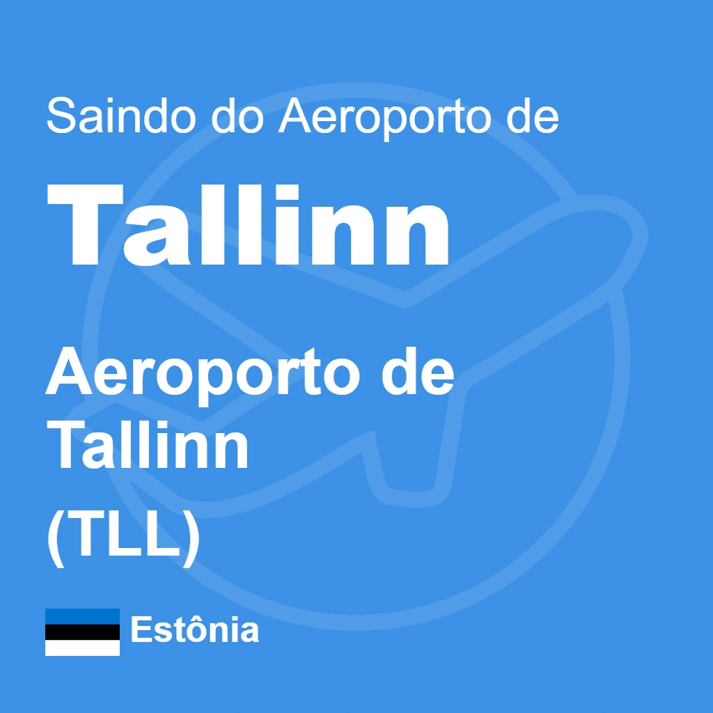 Como Sair do Aeroporto de Tallinn (TLL) e Chegar ao Centro Histórico