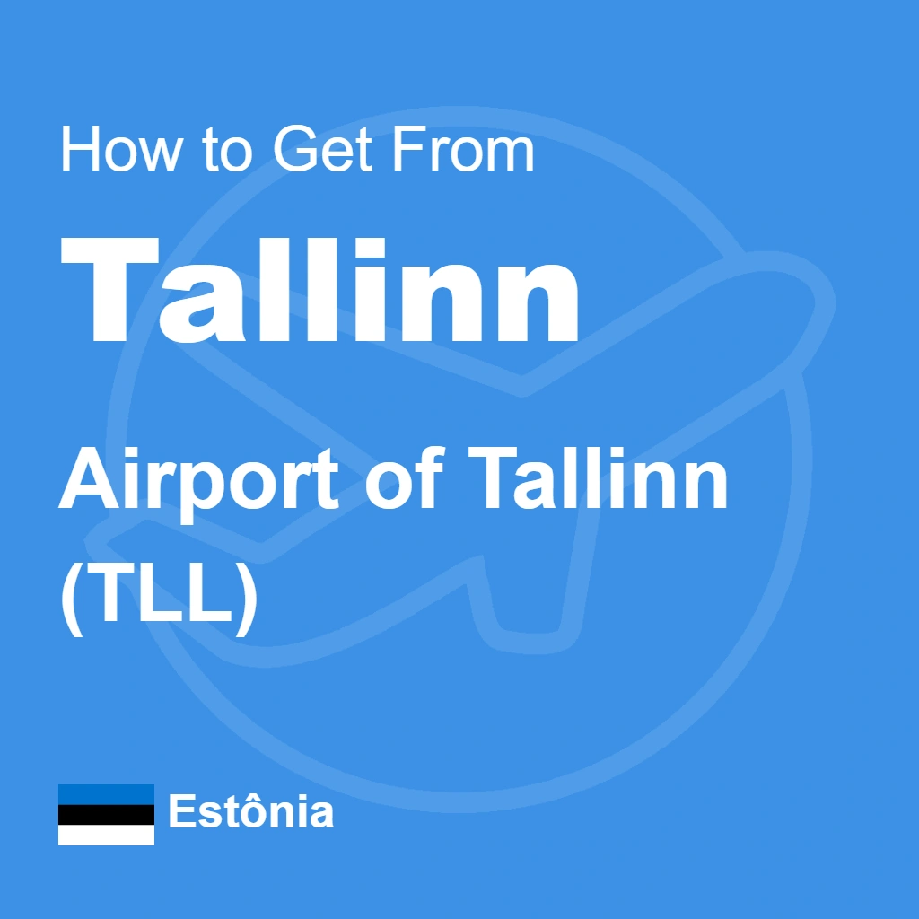 How to Get from Tallinn Airport (TLL) to the Old Town: Transport Guide